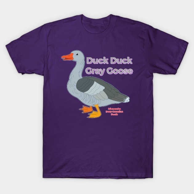 Duck Duck Gray Goose T-Shirt by Elvira Khan